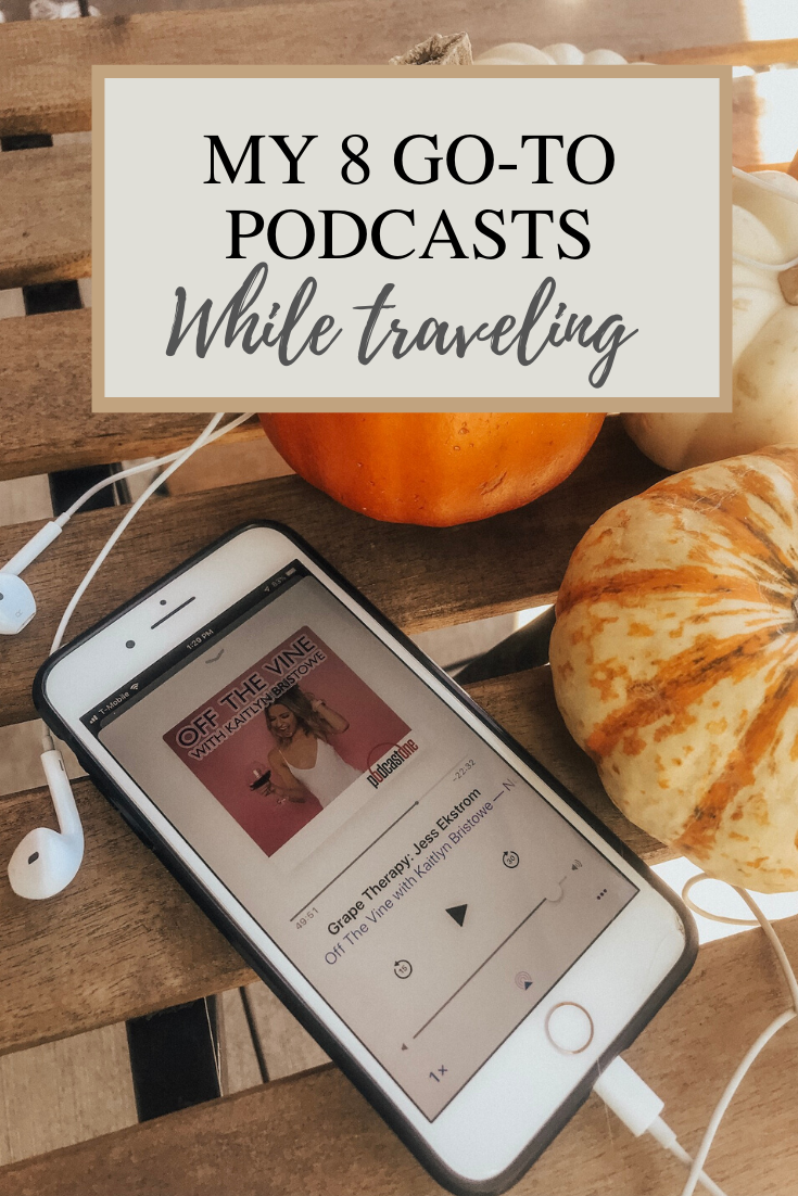 My 8 Go-To Podcasts While Traveling