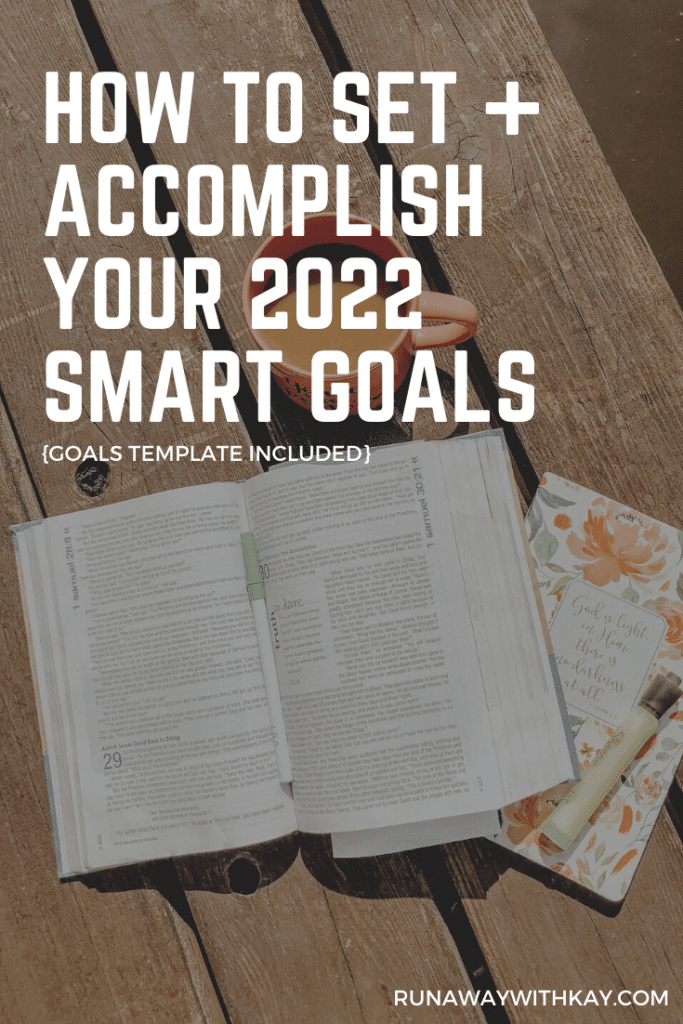 How To Set + Accomplish Your 2022 SMART Goals