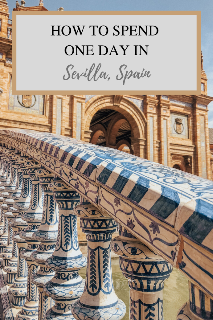 How To Spend One Day in Sevilla, Spain